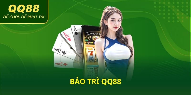 Bảo trì QQ88