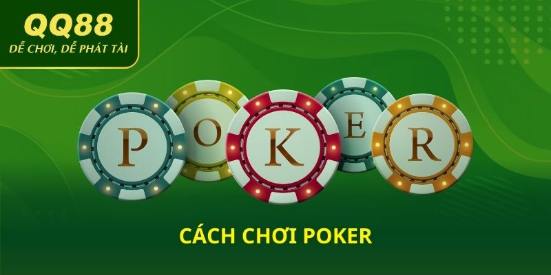 Cách chơi Poker