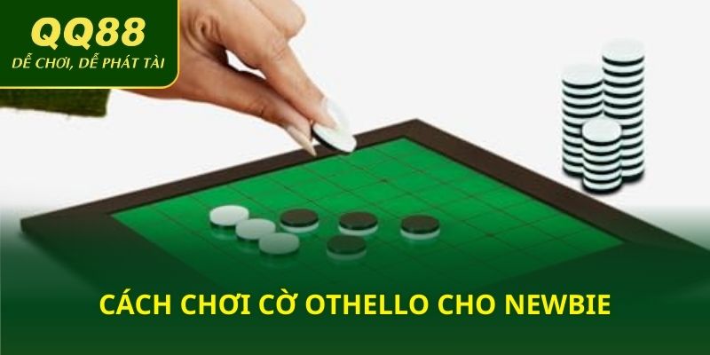 Cách chơi cờ OTHELLO cho newbie