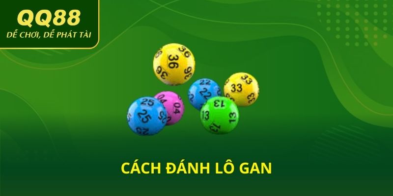 Cách đánh lô gan