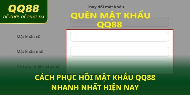Cách phục hồi mật khẩu QQ88 nhanh nhất hiện nay