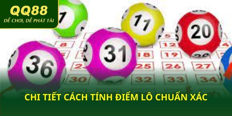 Chi tiết cách tính điểm lô chuẩn xác