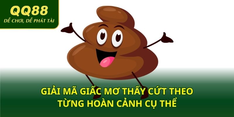 Giải mã giấc mơ thấy cứt theo từng hoàn cảnh cụ thể
