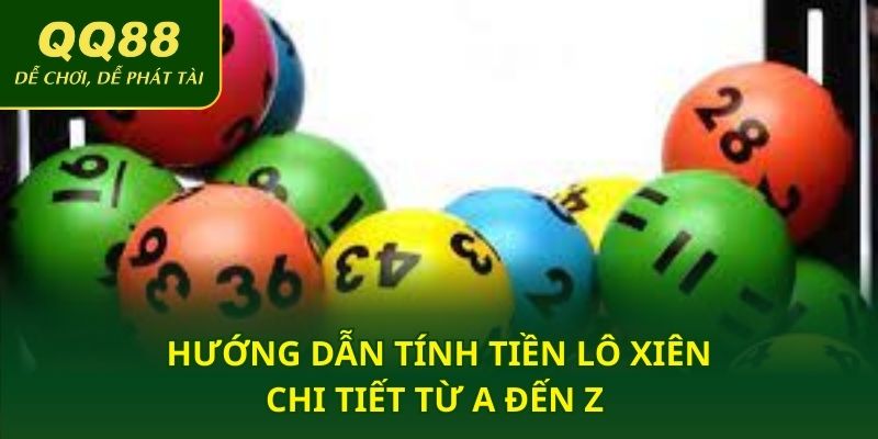 Hướng dẫn tính tiền lô xiên chi tiết từ A đến Z