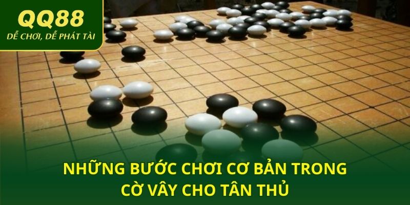 Những bước chơi cơ bản trong cờ vây cho tân thủ