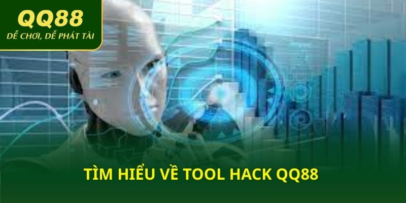 Tìm hiểu về tool hack QQ88