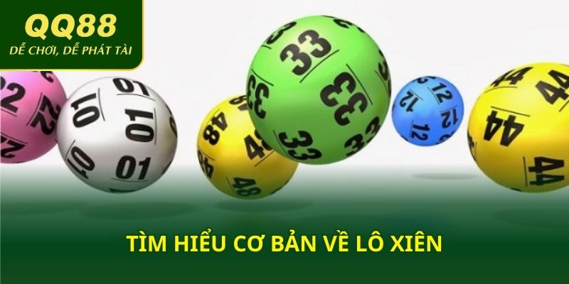 Tìm hiểu cơ bản về lô xiên