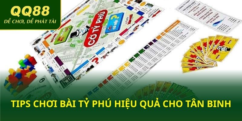 Top tips chơi bài tỷ phú hiệu quả cho tân binh
