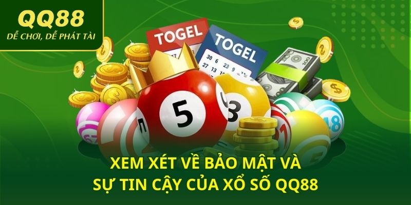 Xem xét về bảo mật và sự tin cậy của xổ số QQ88